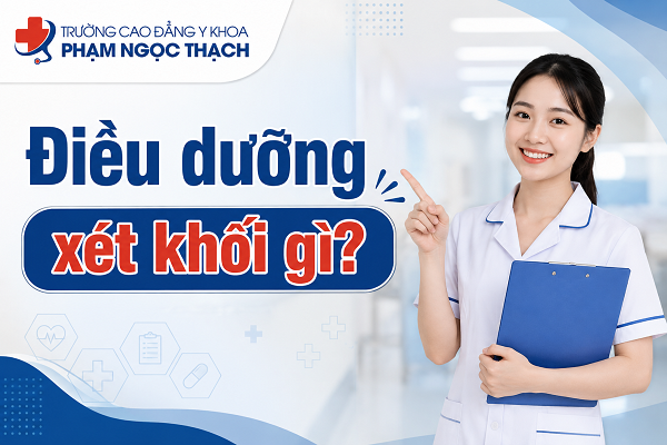 Điều dưỡng xét khối gì? Danh sách trường tuyển sinh
